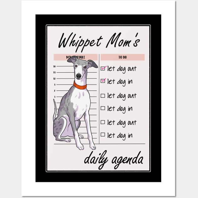 Whippet mom's daily agenda illustration Wall Art by Iluvmygreyhound